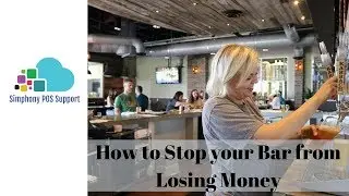 How to stop your Bar from Losing Money with Oracle Hospitality Simphony POS