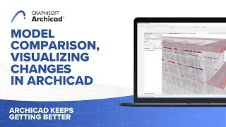 Model Comparison, Visualizing Changes in Archicad