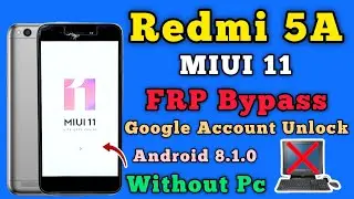 Redmi 5A FRP Bypass || MIUI 11 || Android 8.1.0 || Mi 5A Google Account Unlock || Without Pc || 2024