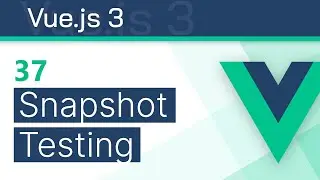 #37 - Snapshot Testing - Vue 3 (Options API) Tutorial