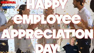 Happy National Employee Appreciation Day | Thanks For Your Hard Work