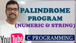 52 - PALINDROME (NUMERIC & STRING) - C PROGRAMMING