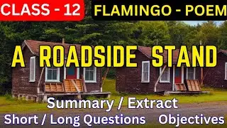 A Roadside Stand/Class 12/English/Summary/Extract/Questions/jac board class 12 english core