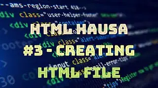 HTML HAUSA #3 - CREATING HTML FILE - KOYAN HADA WEBSITE