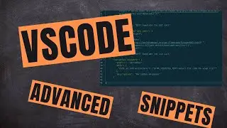 VSCode IDE Advanced Custom Snippets | Boost your productivity with Visual Studio Code