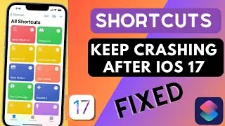 Fix Shortcuts Keep Crashing After iOS 17 Update !! Shortcut App Keep crashing iOS 17