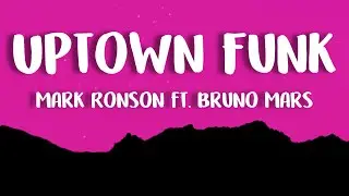 Mark Ronson - Uptown Funk (Lyrics) ft. Bruno Mars