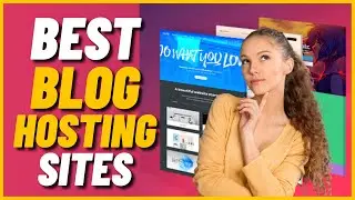 Best Blog Hosting Sites | Full Guide