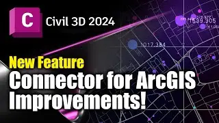 Civil 3D 2024 New Feature! – Connector for ArcGIS Improvements