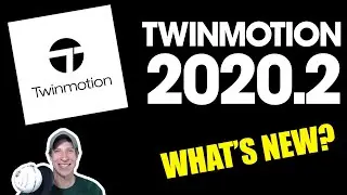 Whats New in TWINMOTION 2020.2? NEW FEATURE ALERT!!!!!