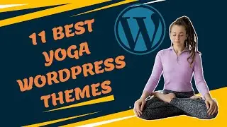 11 Best Yoga WordPress Themes