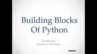 Basic Building Blocks Of Python | Programming with Python (22616)