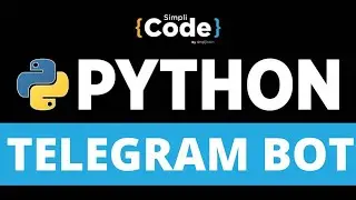 How To Create Telegram Bot Using Python? | Python Telegram Bot 🤖 | Python For Beginners| SimpliCode