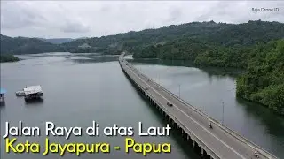 Jalan Bebas Hambatan di Kota Jayapura Papua, Jalan Raya diatas Laut