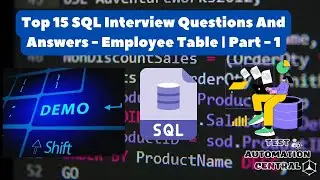 Top 15 SQL Interview Questions And Answers - Employee Table | Part - 1