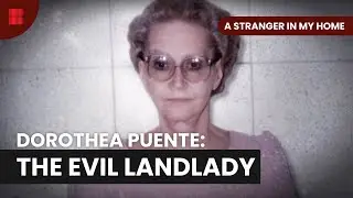 Dorothea Puente: The Serial Killer Landlady - A Stranger In My Home - S01 E05 - True Crime