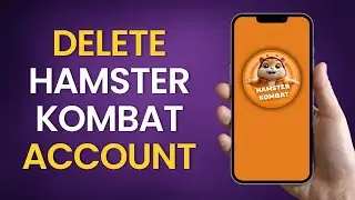 How to Delete Hamster Kombat Account | ONE STOP SOLUTION