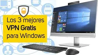 Descargar VPN Gratis para Windows 10 ✅