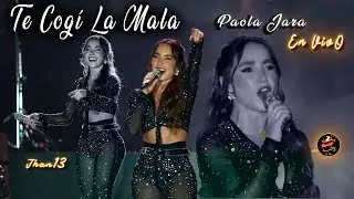 Te Cogí La Mala [EN VIVO] Paola Jara