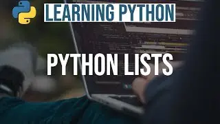 Learning Python #4 || Python Lists ||  Mastering Python || Python DataStructures