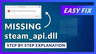 How To Fix Steam api dll Is Missing Easy Fix - Windows 7/8/10 (PC)