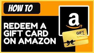 How to Redeem an Amazon Gift Card via the App (2024)