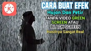 Cara Edit Efek Hujan Dan Petir - Tutorial Kinemaster