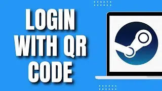 How To Login On Steam With QR Code (NEW 2023)