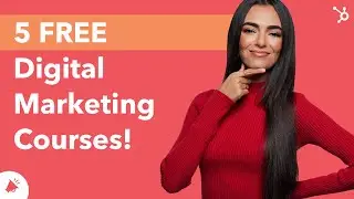 The 5 Best Digital Marketing Courses You Can Take For FREE!