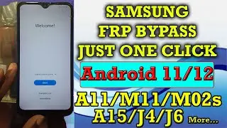 FRP BYPASS ANDRIOD 11 ALL Samsung/A11,M11,A15,M02s,J4,J6 Google Account Lock Removed