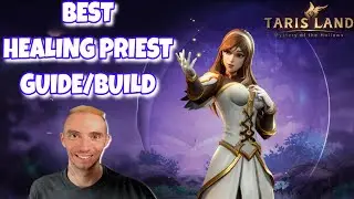 BEST Healing Priest Build/Guide Tarisland