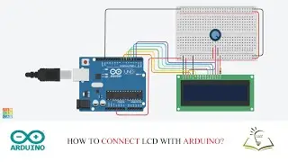 how to connect Arduino with LCD module in tinkercad