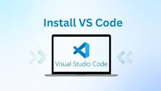 Download and Install Visual Studio Code in step by step manner | VS Code