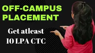 How to Get Off Campus Placement | BTech BCA MCA Students | Get atleast 10 LPA CTC