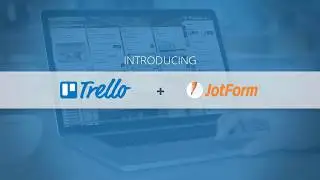 Integrating Jotforms new Trello Power-Up