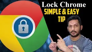 How To Lock Google Chrome Browser With Password: 100% Easy & Secure Tips