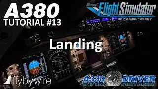 FBW A380 Tutorial 13: Landing | Real Airbus Pilot