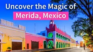 Discover Merida: The Yucatán’s Most Sophisticated City