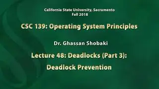 Operating Systems Lecture 48: Deadlocks (3): Deadlock Prevention