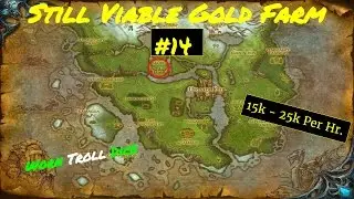 Still Viable Gold Farm #14 - World of Warcraft - Legion