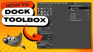 How to DOCK THE TOOLBOX in GIMP  (Bring it Back / Make it Stationary)