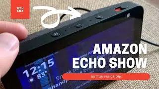 Amazon Echo Show - What Do The Buttons Mean?