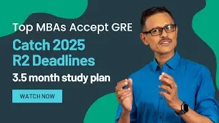 GRE to MBA: Your 3.5-Month Study Plan for 2025 Round 2 Success