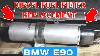 BMW E90 , how to replace a diesel fuel filter