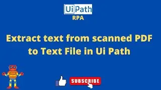 UiPath RPA - Extract text from scanned PDF to Text File in UiPath