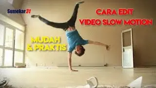 Cara Merekam dan Mengedit Video Slow Motion FX via Android | Mudah dan Praktis