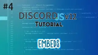 Discord.js Bot Tutorial #4 | Embeds