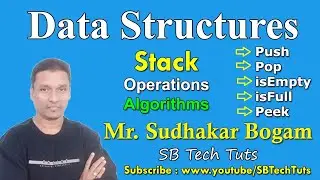 Algorithm for Push,Pop,isEmpty,isFull,Peek Operations on a Stack Data Structures | Stack Operations