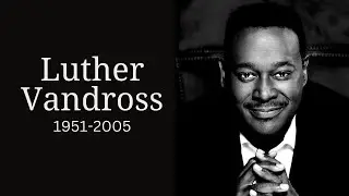 How Did Luther Vandross Die?