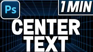 How To Perfectly Center Align Text In Photoshop | Quick Tutorial